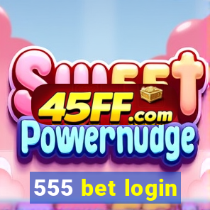 555 bet login